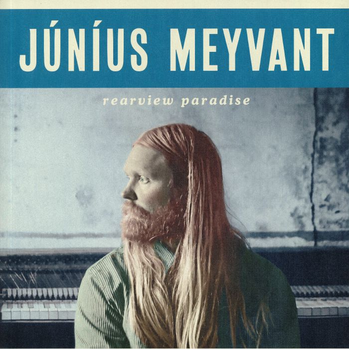 JUNIUS MEYVANT - Rearview Paradise