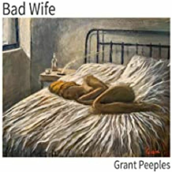 PEEPLES, Grant - Bad Wife