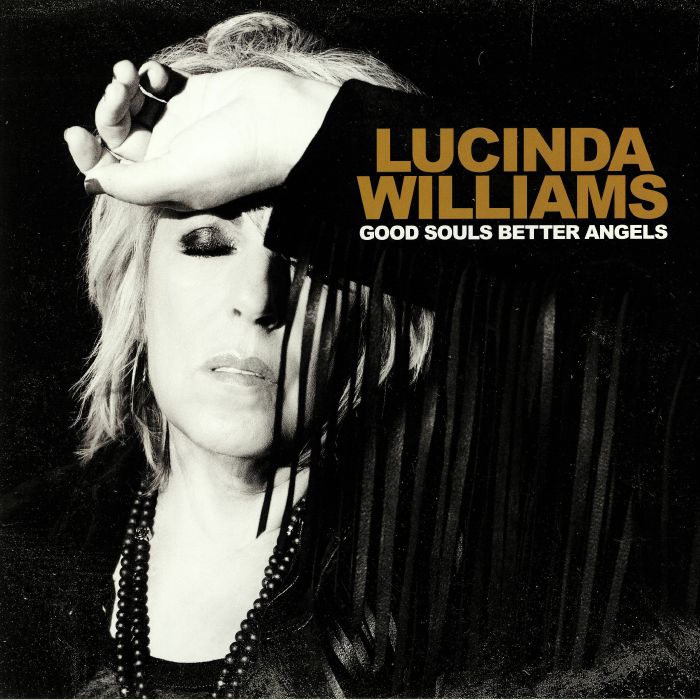 WILLIAMS, Lucinda - Good Souls Better Angels