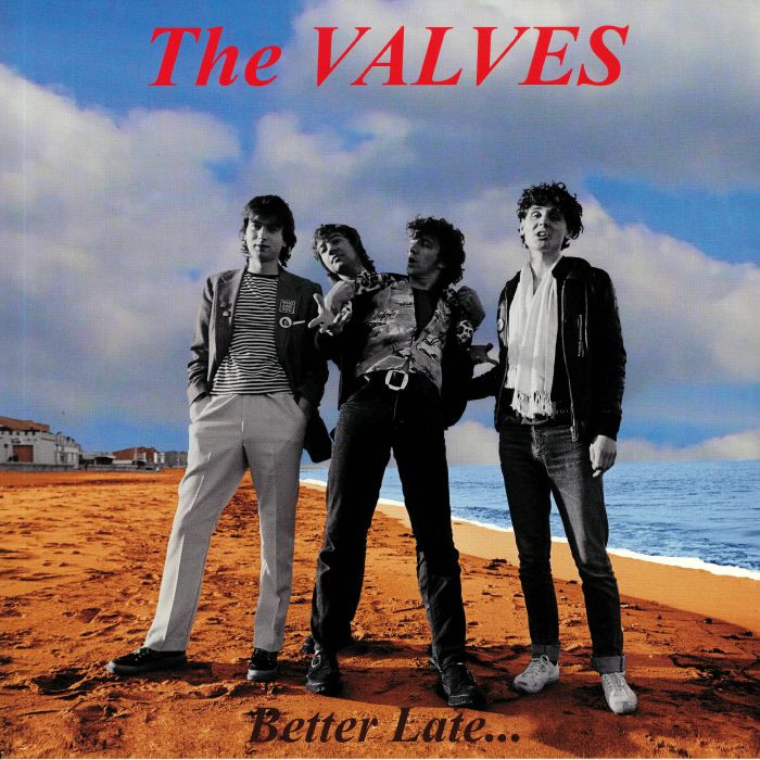 VALVES, The - Better Late