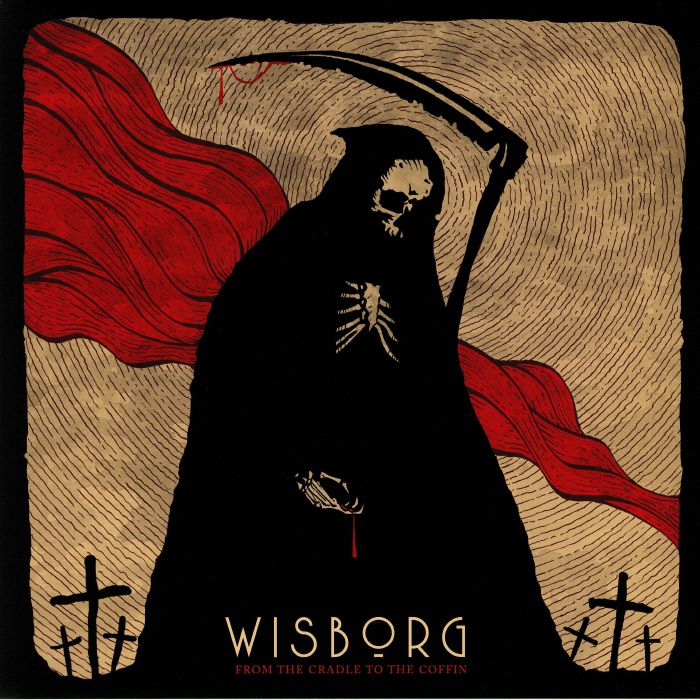 WISBORG - From The Cradle To The Coffin