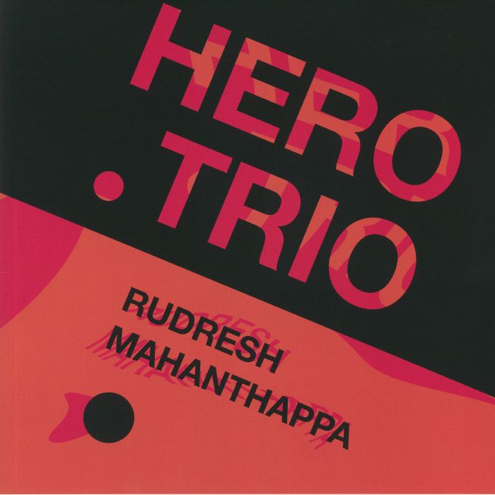 MAHANTHAPPA, Rudresh - Hero Trio