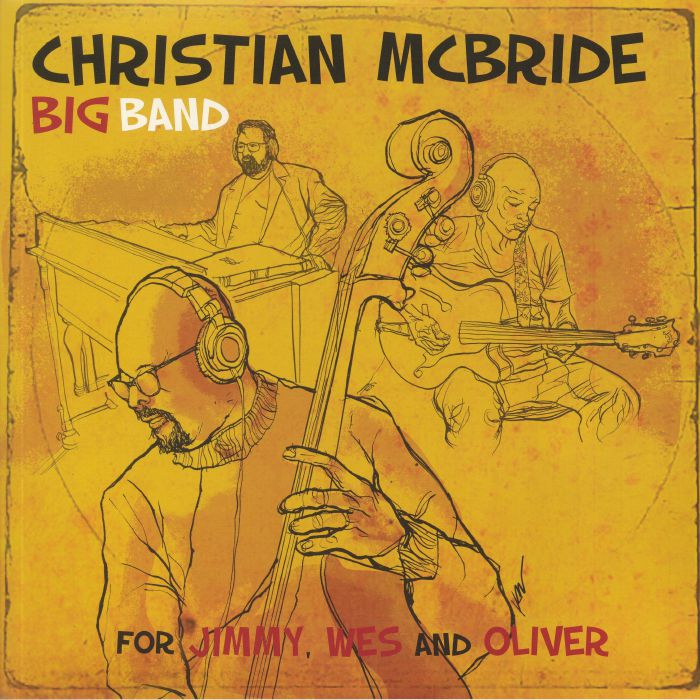 CHRISTIAN McBRIDE BIG BAND - For Jimmy Wes & Oliver