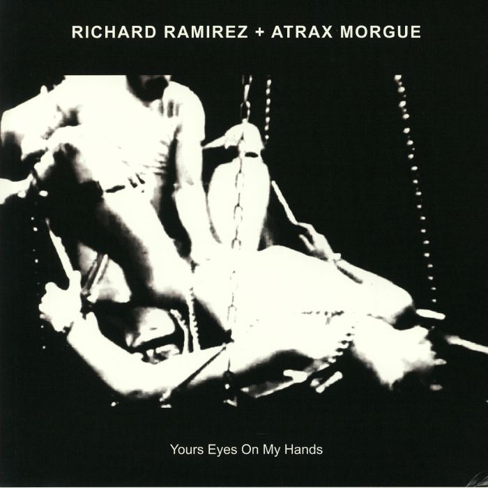 RAMIREZ, Richard/ATRAX MORGUE - Your Eyes On My Hands