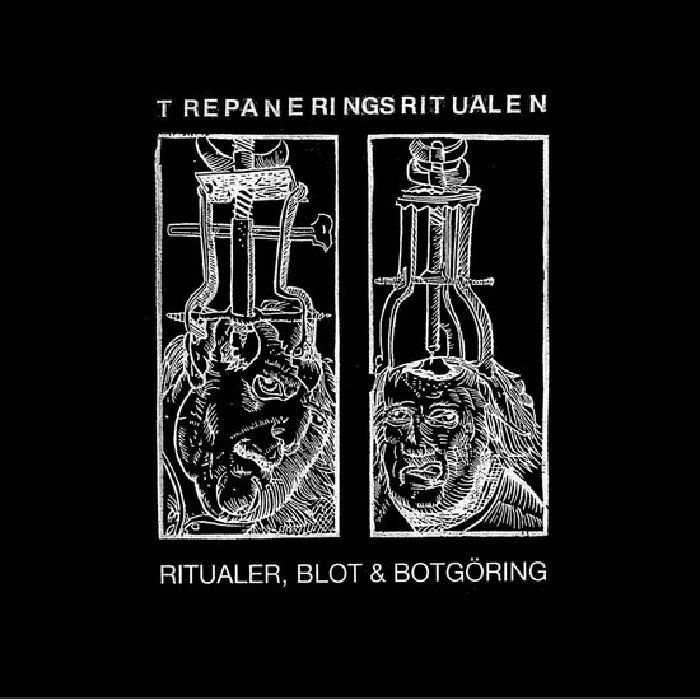TREPANERINGSRITUALEN - Ritualer Blot Och Botgoring