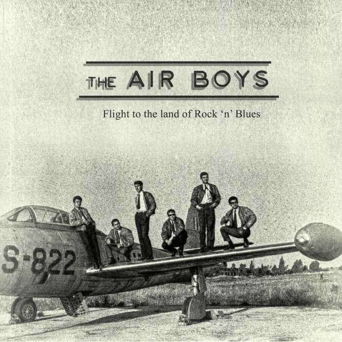 AIR BOYS, The - Flight To The Land Of Rock N Blues