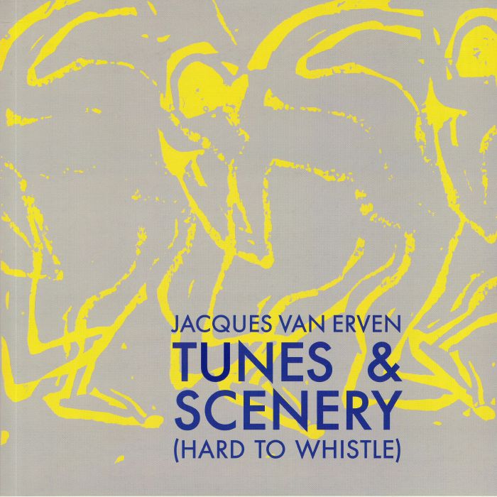 VAN ERVEN, Jacques - Tunes & Scenery (Hard To Whistle)