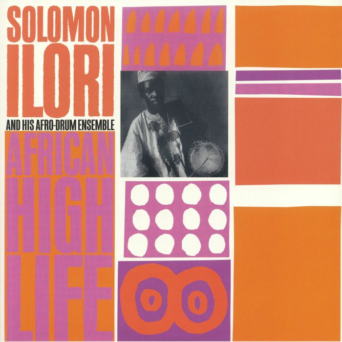 ILORI, Solomon & HIS AFRO DRUM ENSEMBLE - African High Life