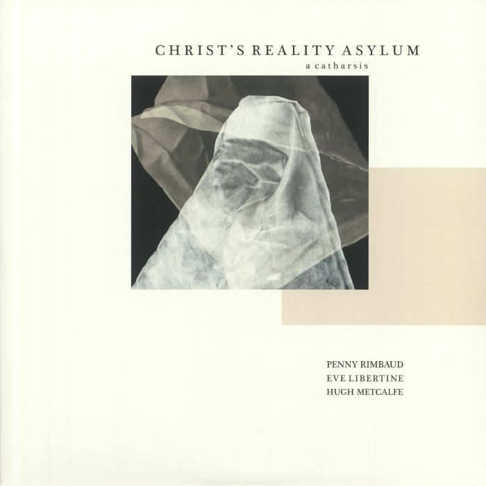 PENNY RIMBAUD - Christ's Reality Asylum: A Cartharsis