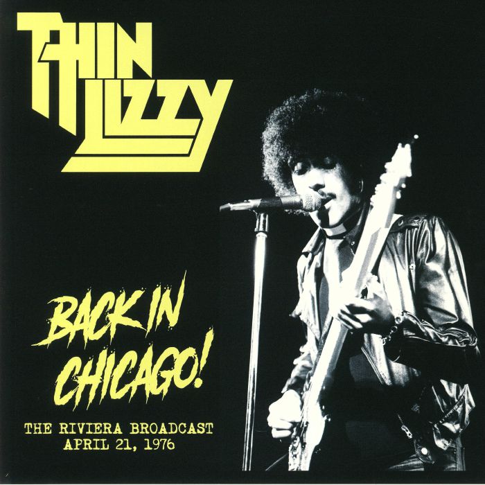 THIN LIZZY - Back In Chicago: The Riviera Broadcast April 21 1976