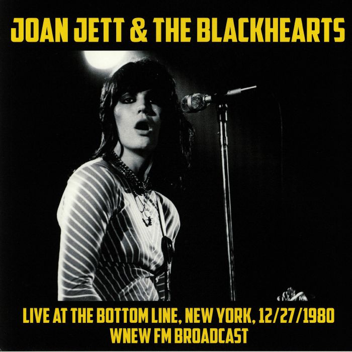JETT, Joan/THE BLACKHEARTS - Live At The Bottom Line New York 27 December 1980