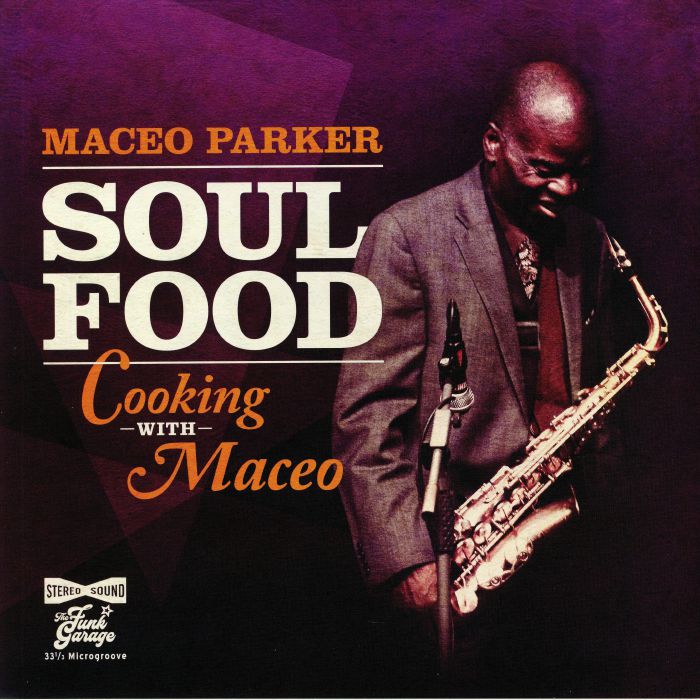 PARKER, Maceo - Soul Food: Cooking With Maceo