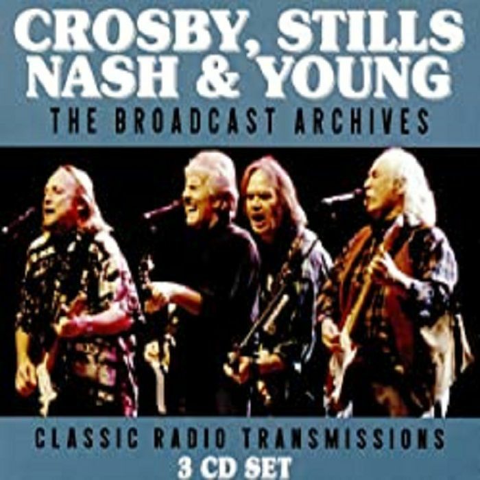 CROSBY/STILLS/NASH/YOUNG - The Broadcast Archives