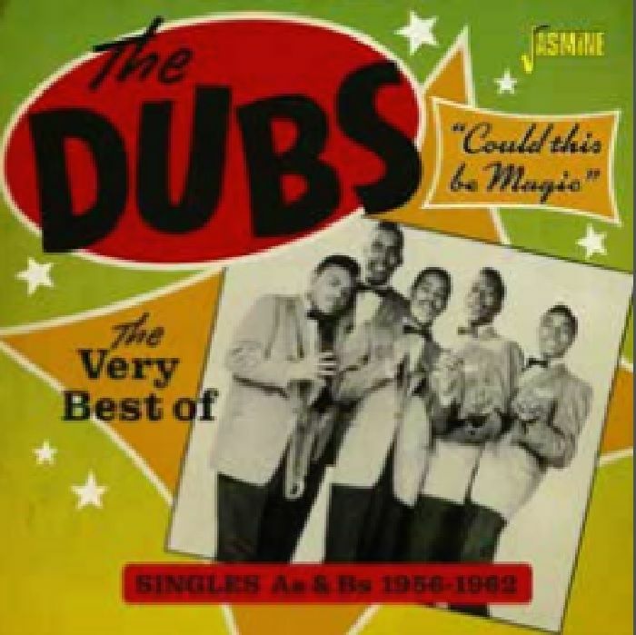 DUBS, The - Could This Be Magic: Singles As & Bs 1956-1962