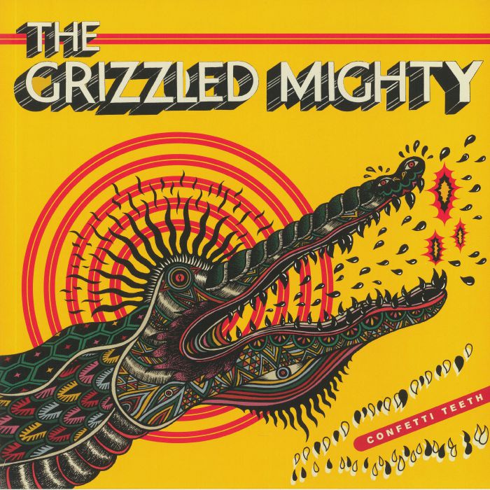 GRIZZLED MIGHTY, The - Confetti Teeth