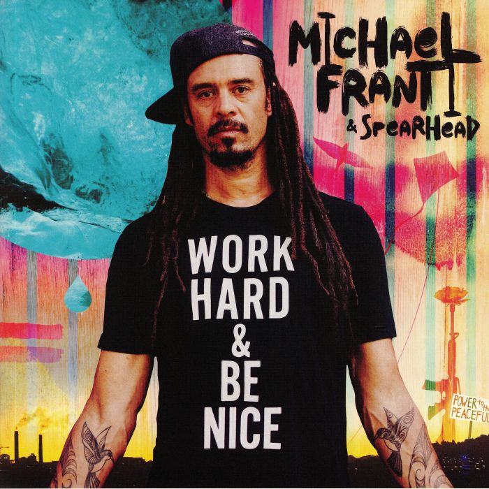 FRANTI, Michael/SPEARHEAD - Work Hard & Be Nice