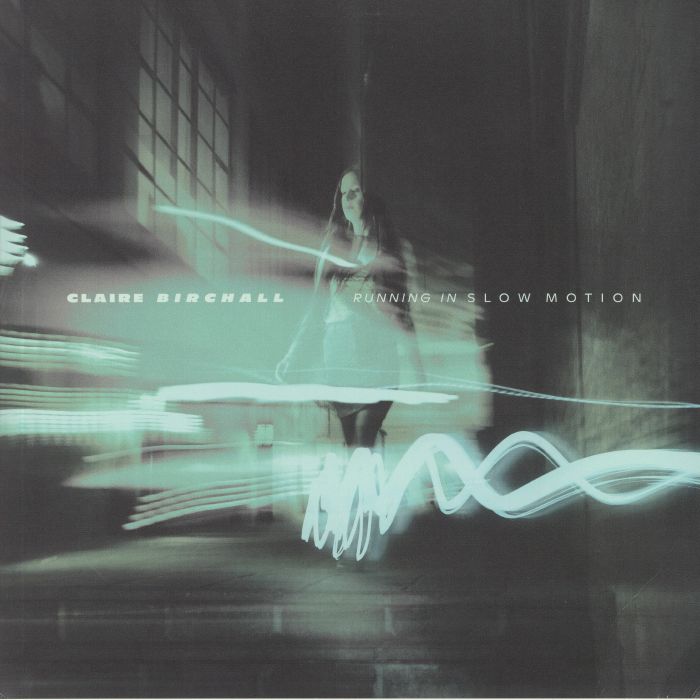 BIRCHALL, Claire - Running In Slow Motion