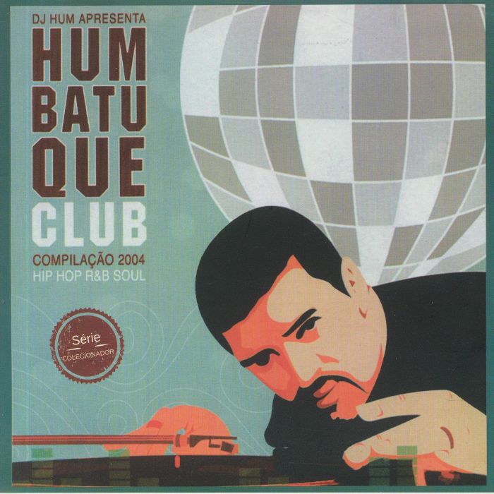 MOTIRO/CABAL/PAULA LIMA - DJ Hum Apresenta Hum Batuque Club