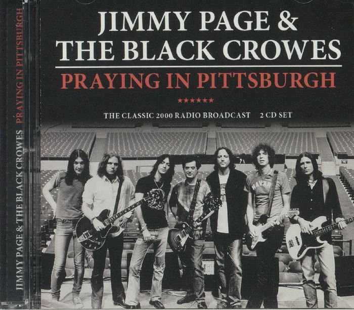 PAGE, Jimmy/THE BLACK CROWES - Praying In Pittsburgh