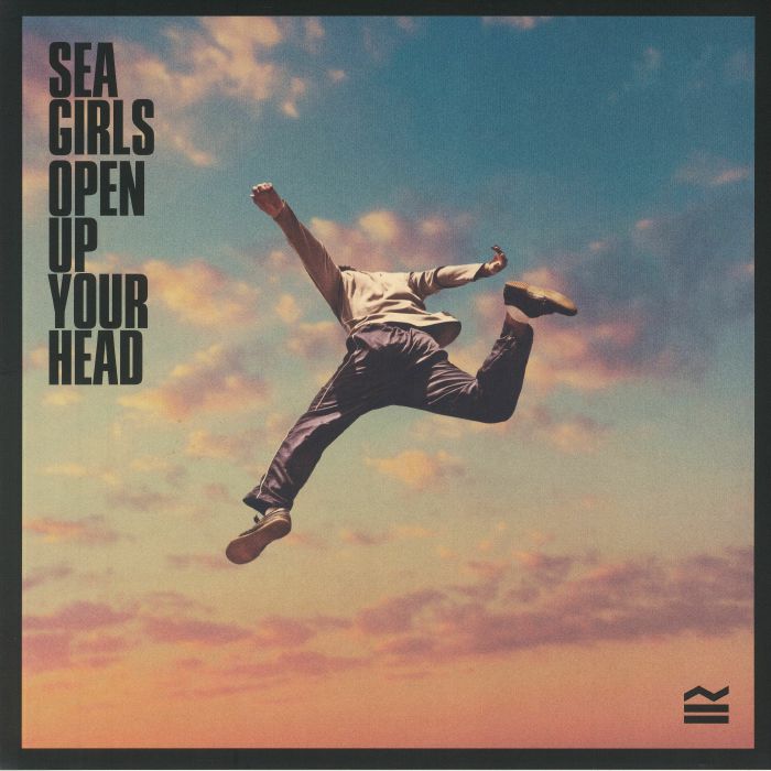 SEA GIRLS - Open Up Your Head