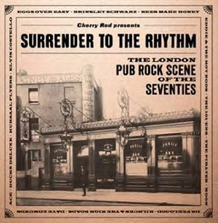 VARIOUS - Surrender To The Rhythm: The London Pub Rock Scene Of The Seventies
