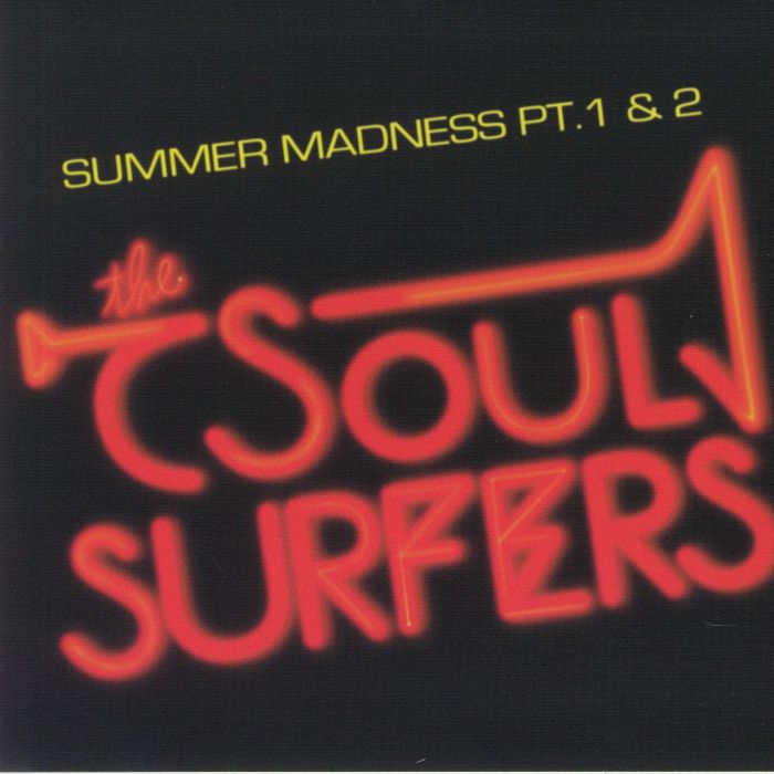 SOUL SURFERS, The - Summer Madness Part 1 & 2 (reissue)