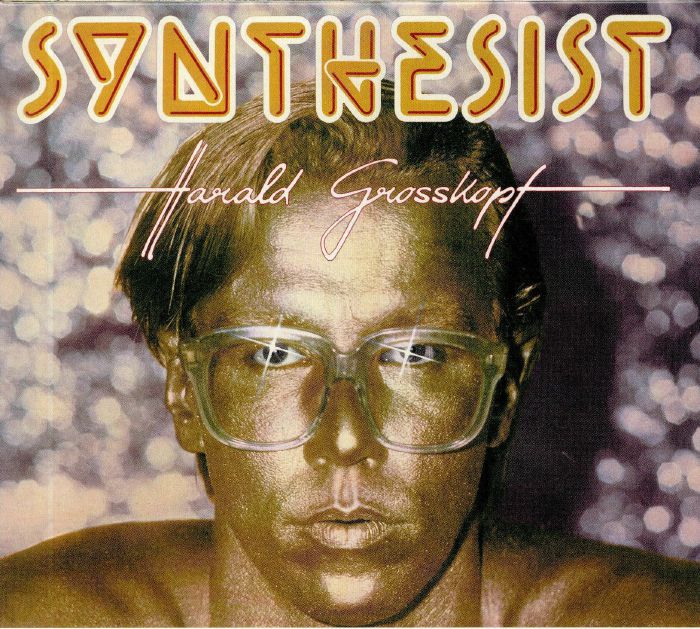 GROSSKOPF, Harald/VARIOUS - Synthesist (40th Anniversary Edition)