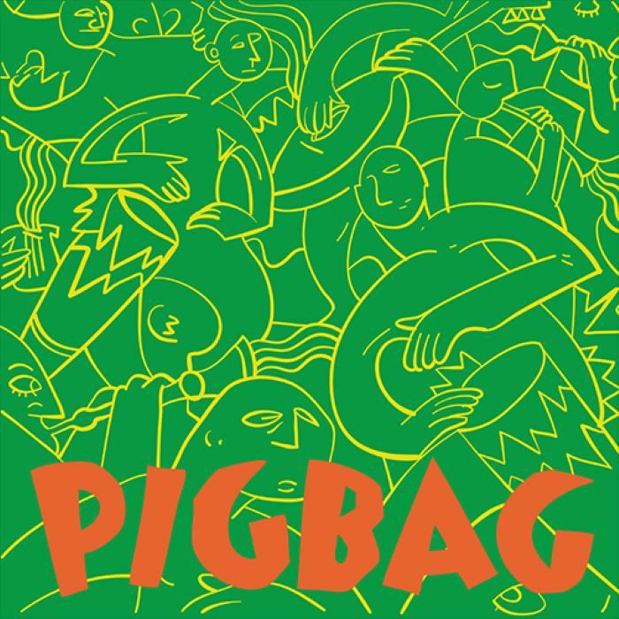 PIGBAG - Papa's Got A Brand New Pigbag