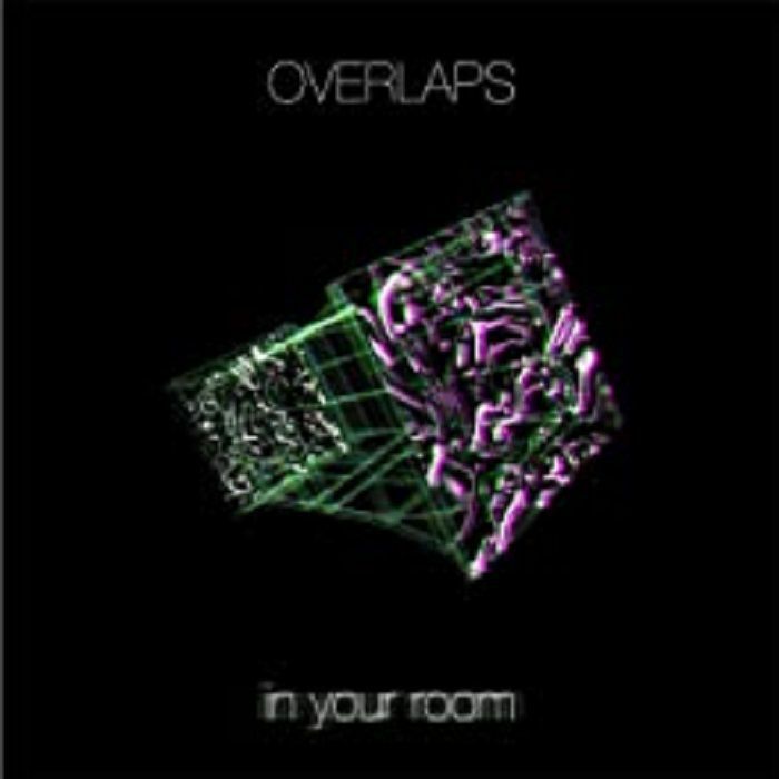 OVERLAPS - In Your Room