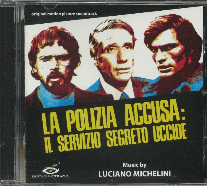 MICHELINI, Luciano - La Polizia Accusa: Il Servizio Segreto Uccide (Soundtrack)