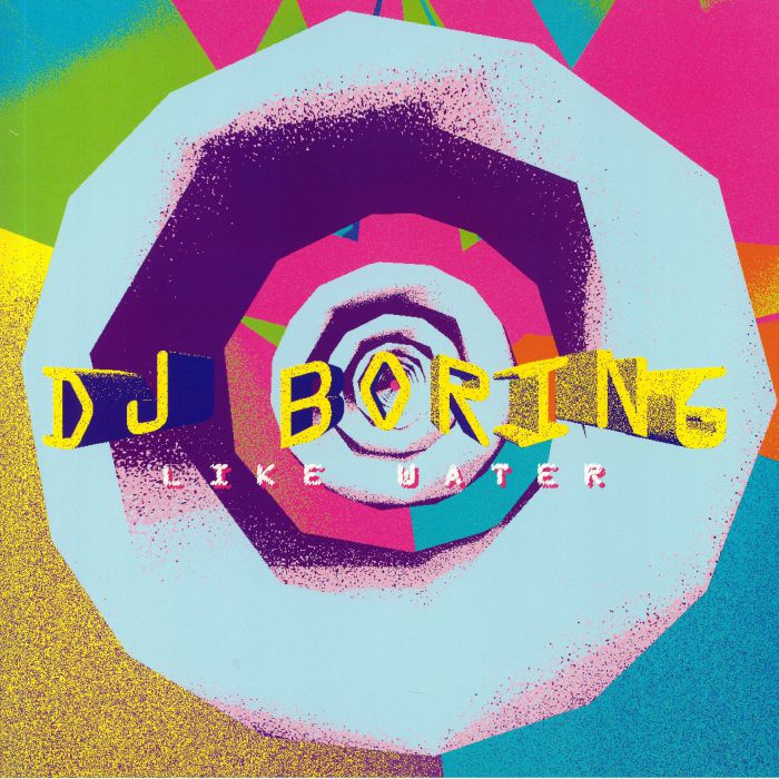DJ BORING - Like Water