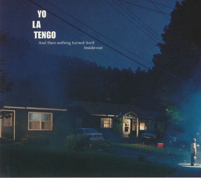 YO LA TENGO - And Then Nothing Turned Itself Inside Out