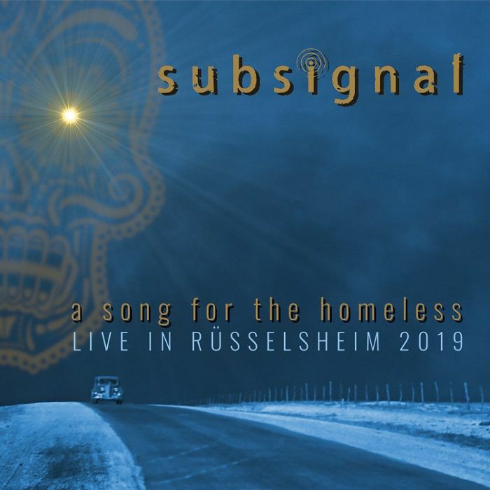 SUBSIGNAL - A Song For The Homeless: Live In Russelsheim 2019