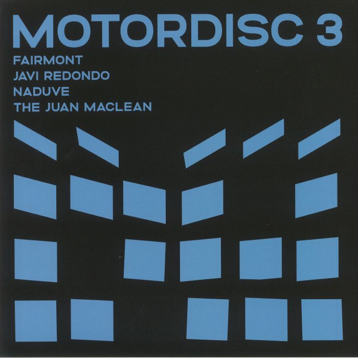 JUAN MACLEAN, The/JAVI REDONDO/NADUVE/FAIRMONT - Motordisc 3