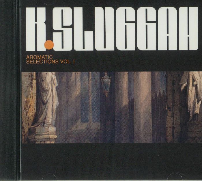 K SLUGGAH - Aromatic Selections Vol 1
