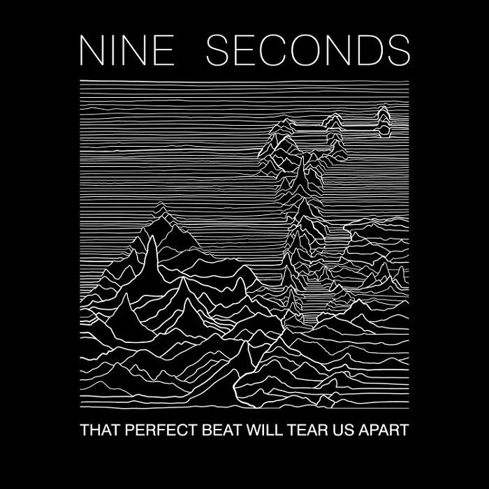 NINE SECONDS - That Perfect Beat Will Tear Us Apart