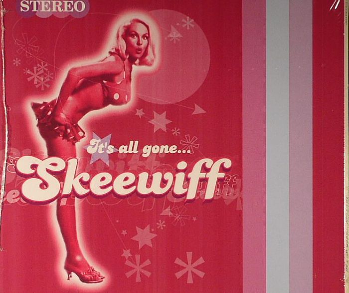 SKEEWIFF - It's All Gone Skeewiff