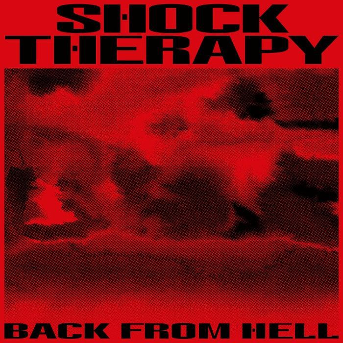 SHOCK THERAPY - Back From Hell