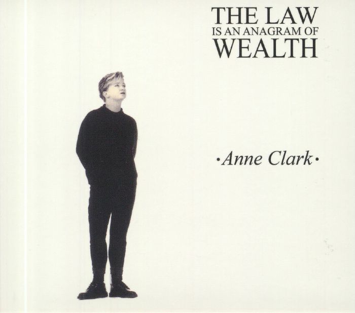 CLARK, Anne - The Law Is An Anagram Of Wealth