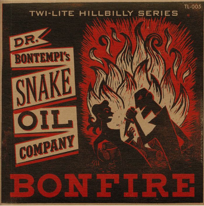 DR BONTEMPI'S SNAKE OIL COMPANY - Bonfire