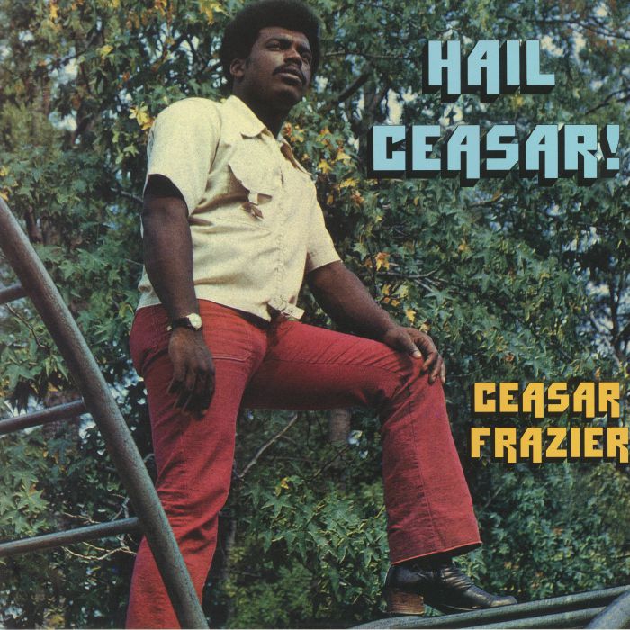 frazier, ceasar - hail ceasar! (reissue)