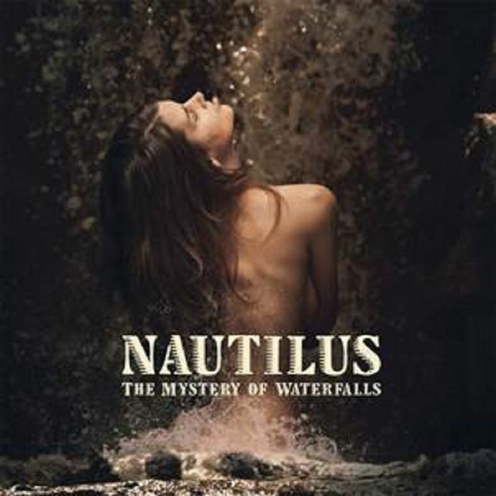 NAUTILUS - The Mystery Of Waterfalls