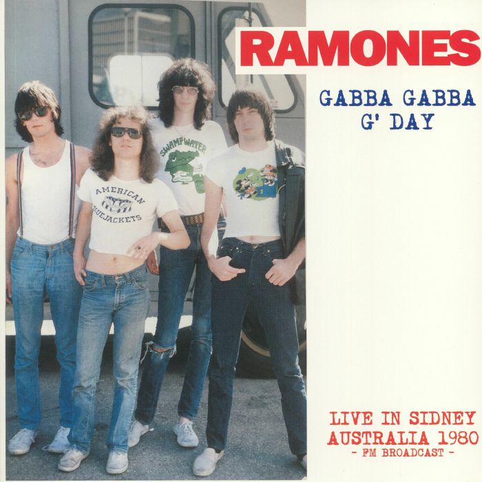 RAMONES - Gabba Gabba G' Day: Live In Sidney Australia 1980 FM Broadcast