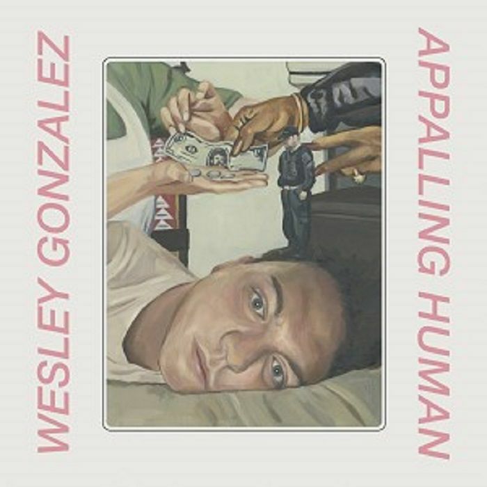GONZALEZ, Wesley - Appalling Human