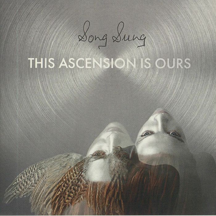 SONG SUNG - This Ascension Is Ours