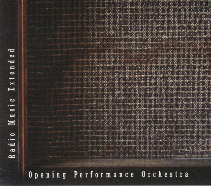 OPENING PERFORMANCE ORCHESTRA - Radio Music Extended: Based On John Cage's Radio Music