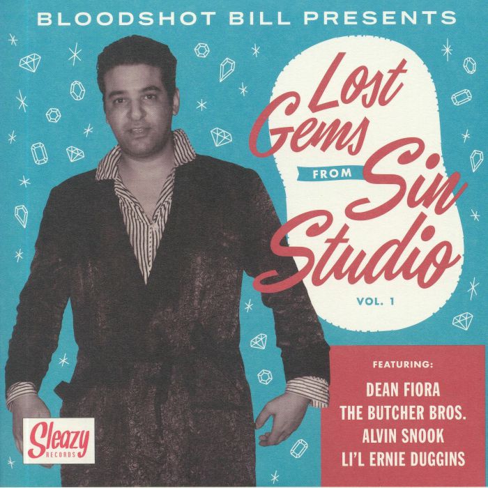 BLOODSHOT BILL/DEAN FIORA/BUTCHER BROS/ALVIN SNOOK/LI'L ERNIE DUGGINS - Lost Gems From Sin Studio Vol 1