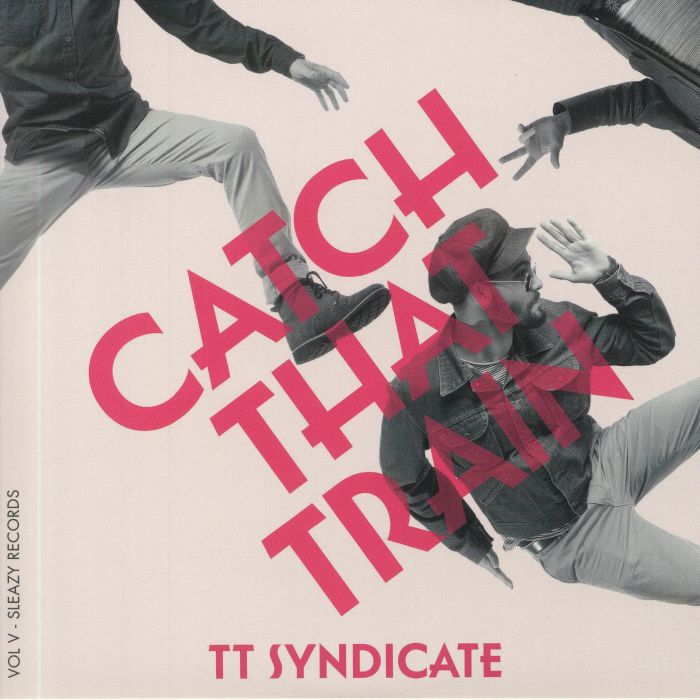 TT SYNDICATE - Catch That Train