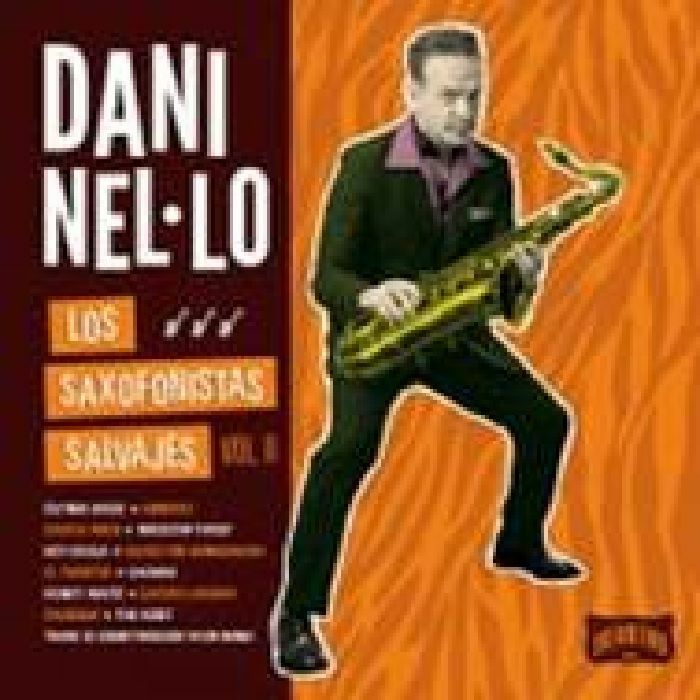 NEL LO, Dani - Los Saxofonistas Salvajes Vol II