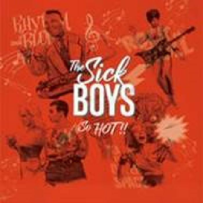 SICK BOYS, The - So Hot